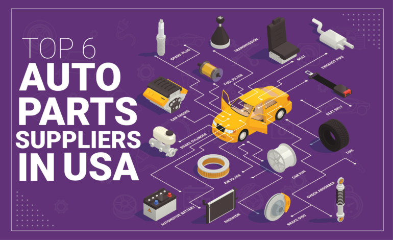 Top 6 Auto Parts Suppliers in the USA