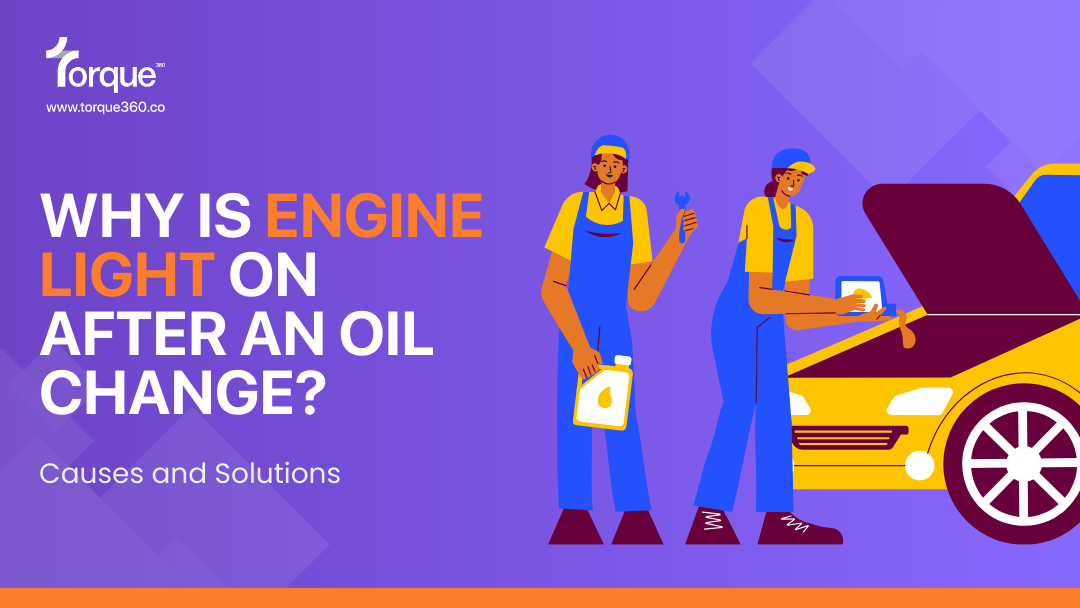 Why is the Engine Light On After Oil Change? Causes and Solutions