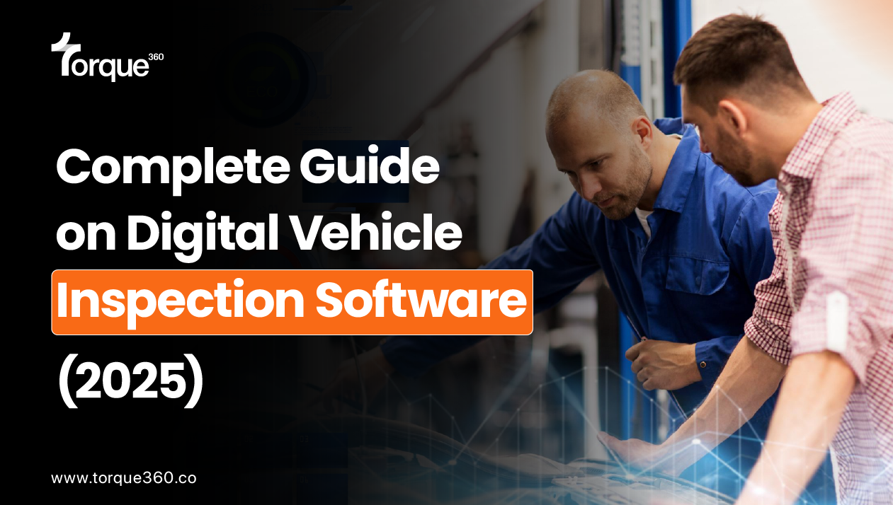 Complete Guide on Digital Vehicle Inspection Software (2025)
