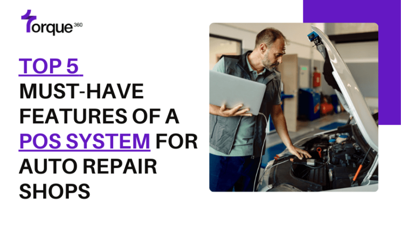 Top 5 Must-Have Features of a POS System for Auto Repair Shops