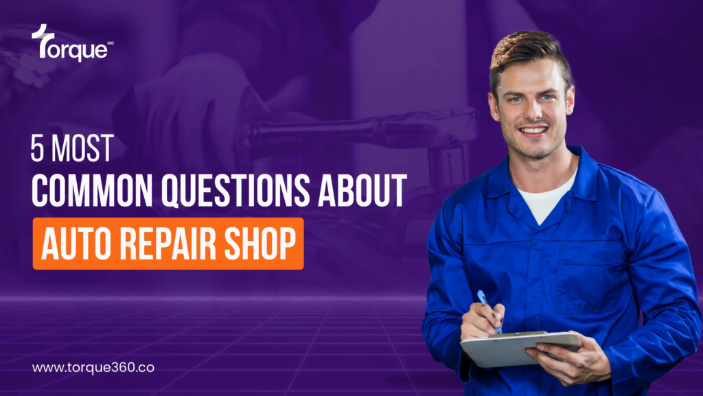 5 Most Common Questions About Auto Repair Software