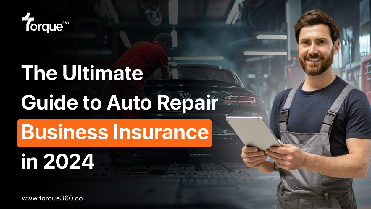 The Ultimate Guide to Auto Repair Business Insurance in 2024