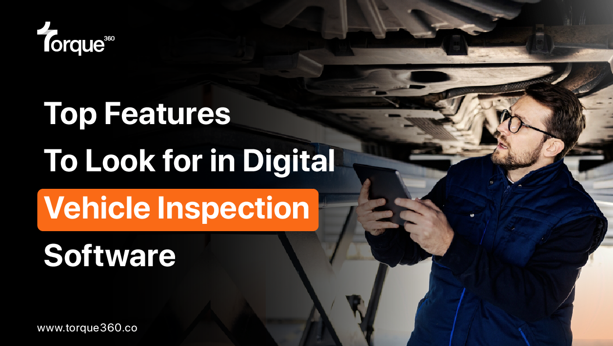 Top Features to Look for in Digital Vehicle Inspection Software