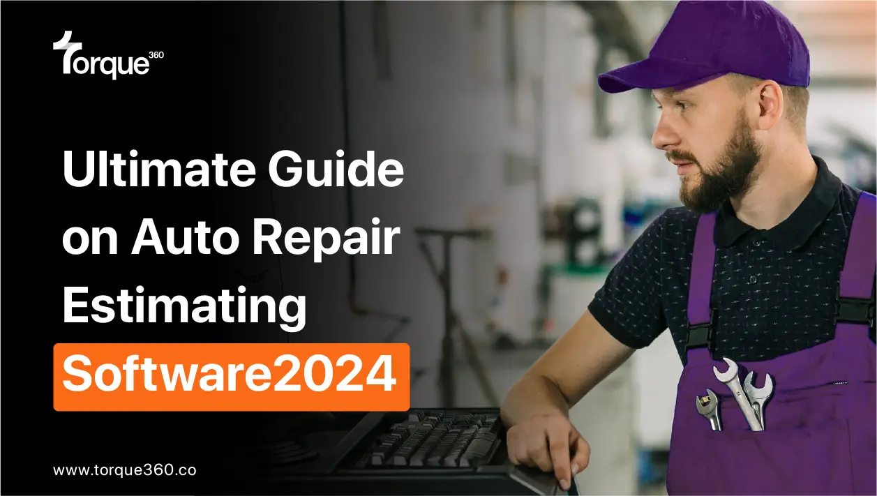 Ultimate Guide on Auto Repair Estimating Software 2024