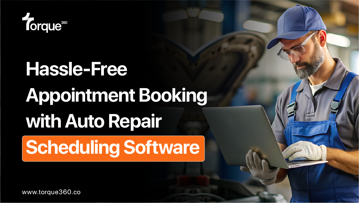 Hassle-Free Appointment Booking with Auto Repair Scheduling Software