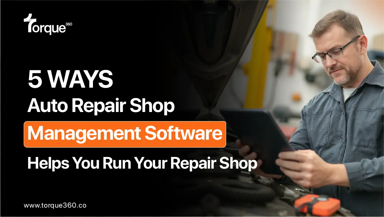 5 ways Auto Repair Shop Management Software Helps You Run Your Repair Shop
