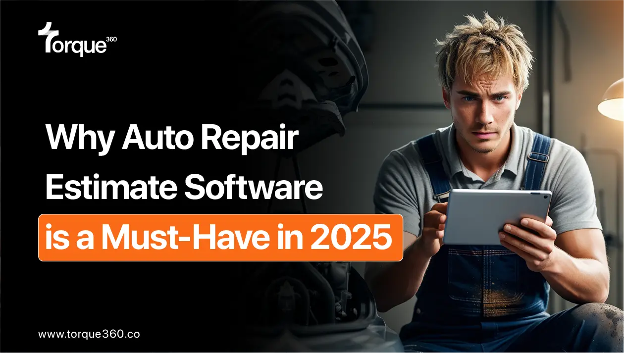 Why Auto Repair Estimate Software is a Must-Have in 2025