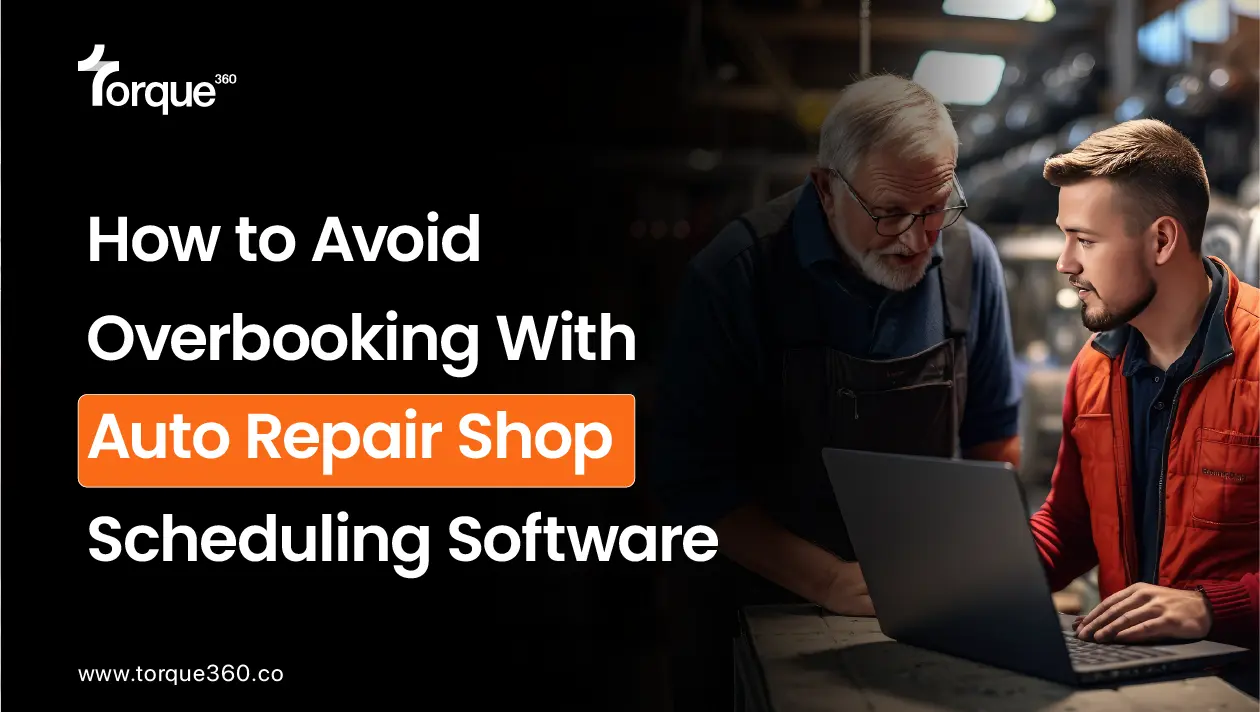 How to Avoid Overbooking With Auto Repair Shop Scheduling Software