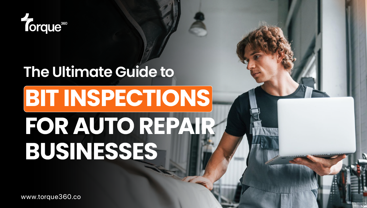The Ultimate Guide to BIT Inspections for Auto Repair Businesses