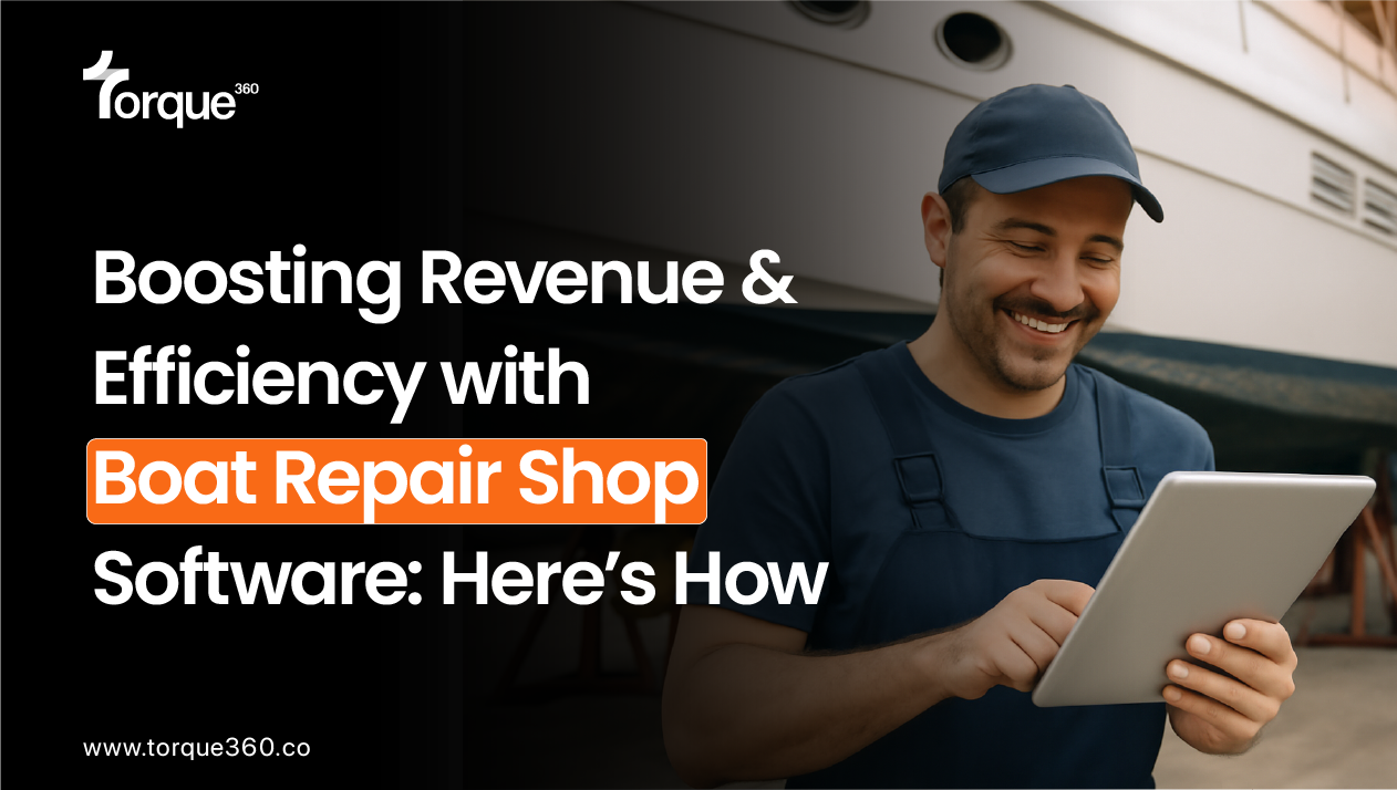 Boosting Revenue & Efficiency with Boat Repair Shop Software: Here’s How