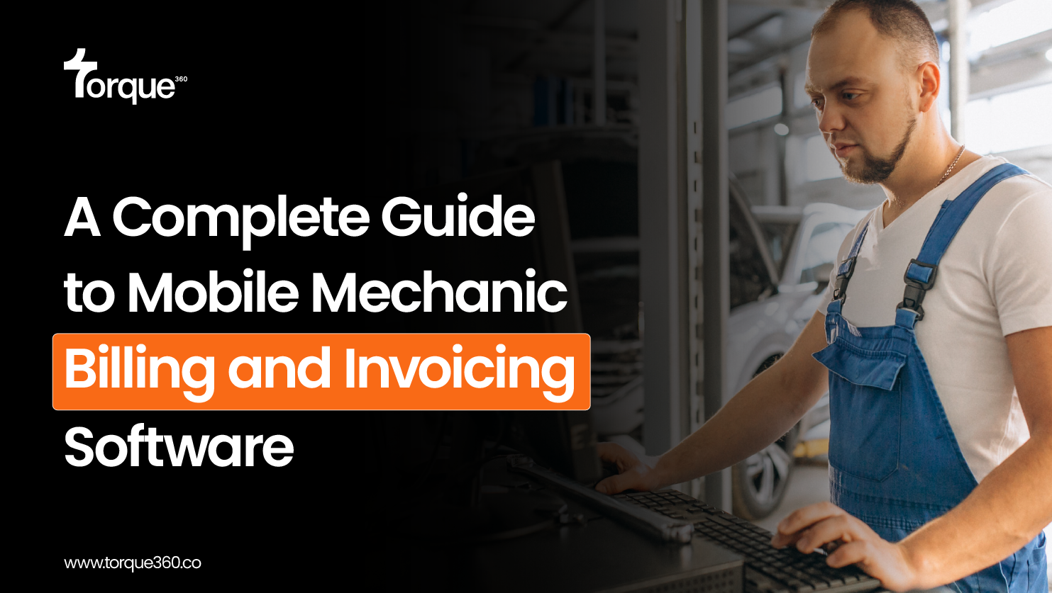 A Complete Guide to Mobile Mechanic Billing and Invoicing Software