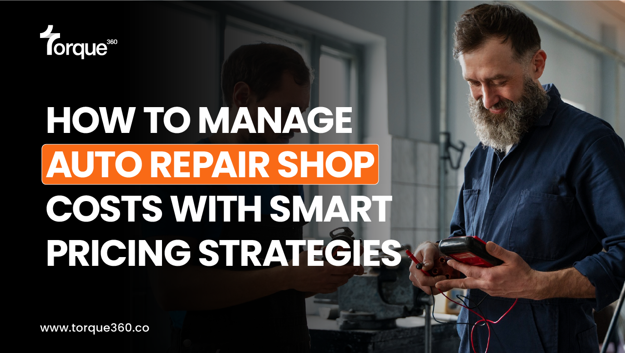 How to Manage Auto Repair Shop Costs with Smart Pricing Strategies
