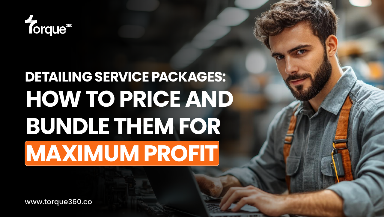 Detailing Service Packages: How to Price and Bundle Them for Maximum Profit