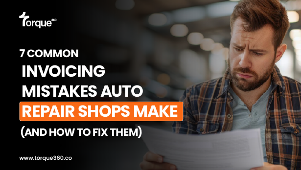 7 Common Invoicing Mistakes Auto Repair Shops Make (and How to Fix Them)