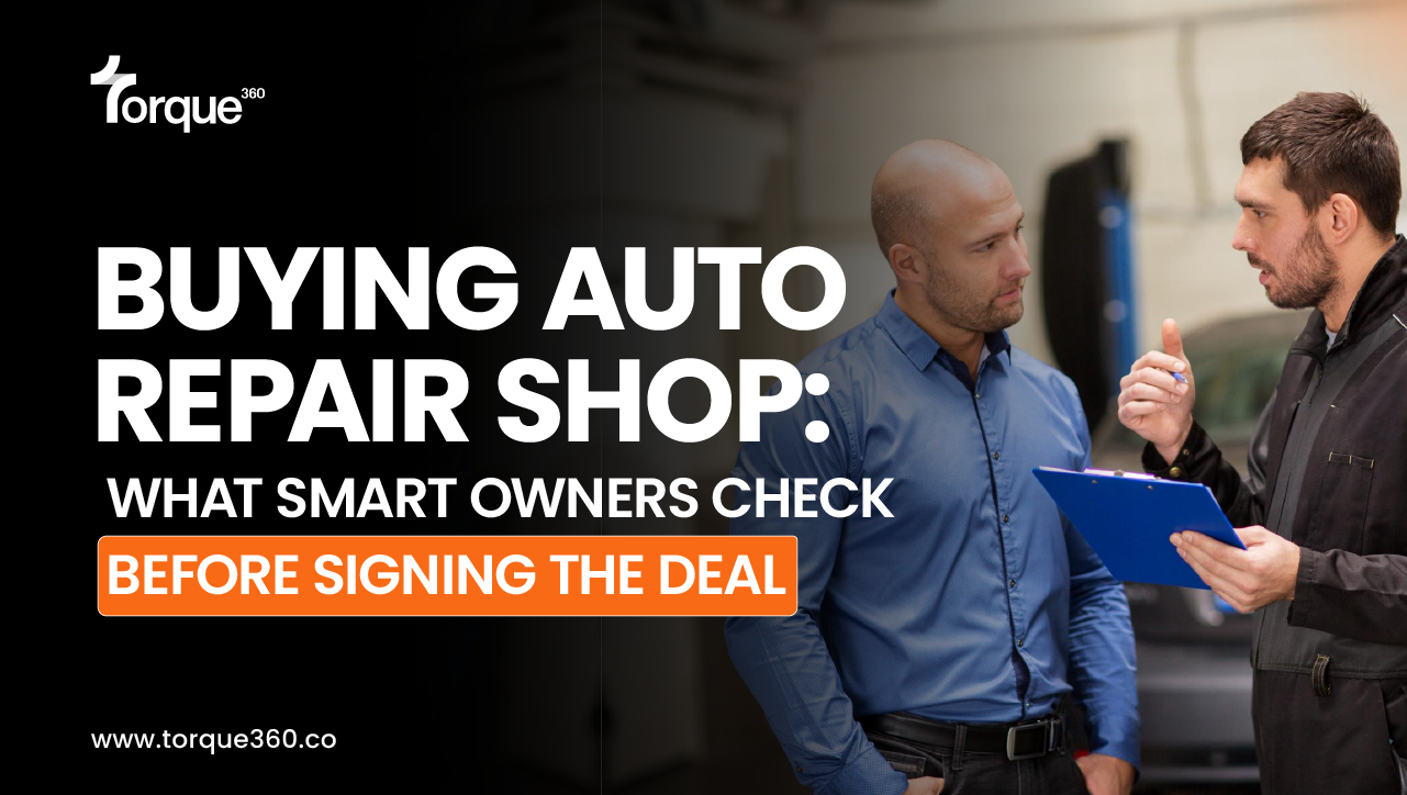 Buying Auto Repair Shop: What Smart Owners Check Before Signing the Deal
