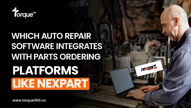 Which Auto Repair Software Integrates with Parts Ordering Platforms Like Nexpart?