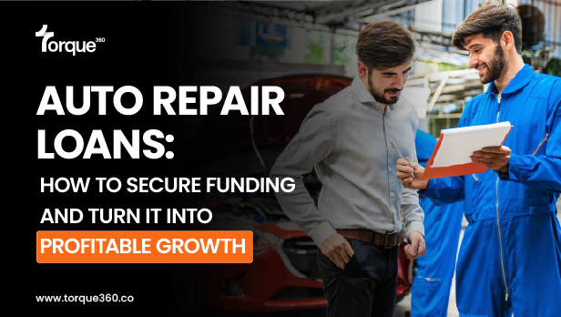 Auto Repair Loans: How to Secure Funding and Turn it into Profitable Growth