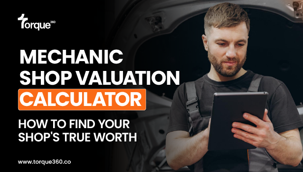 Mechanic Shop Valuation Calculator: How to Find Your Shop's True Worth