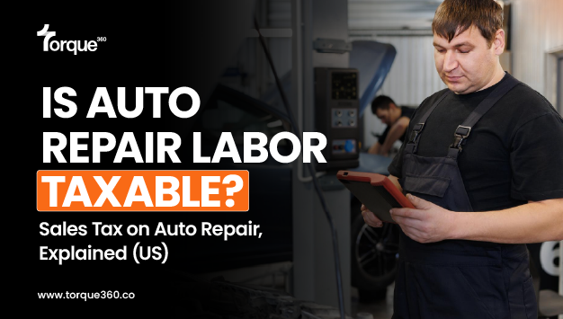 Is Auto Repair Labor Taxable? Sales Tax on Auto Repair, Explained (US)